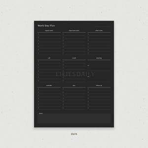 May include: A black and white printable daily planner with the title "Work Day Plan". The planner is divided into sections for urgent tasks, important tasks, other tasks, calls, emails, meetings, reminders, due dates, and follow-up. There is also a notes section at the bottom.