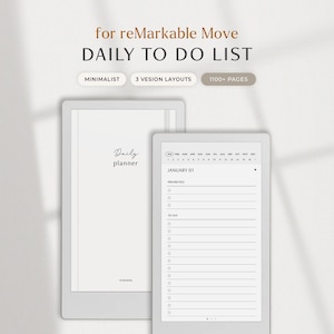 May include: Two white e-readers displaying a daily to-do list and a planner page. The text on the top reads "for reMarkable Move DAILY TO DO LIST". Additional text includes "MINIMALIST", "3 VESION LAYOUTS", and "1100+ PAGES". The planner page says "Daily planner".