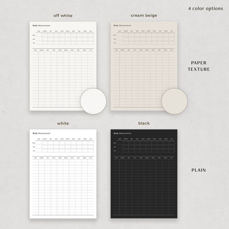 May include: Four printable body measurement charts in different colors and styles: off-white with a paper texture, cream beige with a paper texture, white with a plain background, and black with a plain background. Each chart has a header that says "Body Measurement" and includes columns for date, weight, neck, waist, hips, bust, arms, and legs.