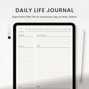 Könnte beinhalten: Ein digitales Tagesbuch auf einem Tablet. Der Bildschirm zeigt ein Planer-Layout mit Abschnitten für Prioritäten, Zeitplan und Journaleinträge. Ein Stift liegt neben dem Tablet. Der Text lautet "DAILY LIFE JOURNAL" und "Hyperlinked PDF File for Annotation App on IPAD, Tablets."