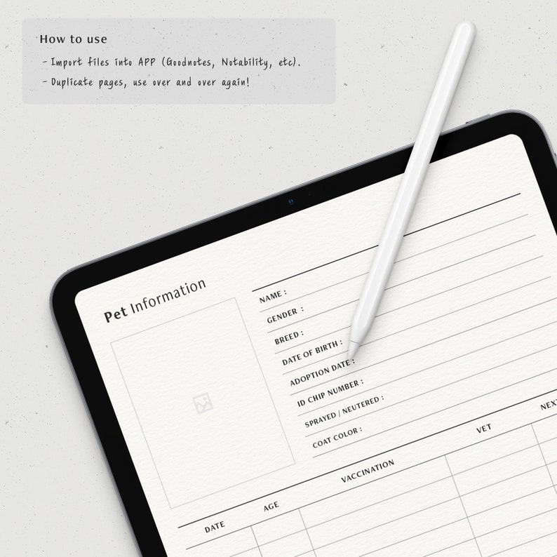 May include: A digital tablet with a blank pet information log. The log includes sections for name, gender, breed, date of birth, adoption date, ID chip number, spayed/neutered, coat color, vaccination, and vet information. The tablet is on a white surface with a white stylus.