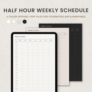 May include: A digital weekly schedule template with half-hour increments, displayed on a tablet and three paper options. The text reads "HALF HOUR WEEKLY SCHEDULE" and "4 COLOR OPTIONS | PDF FILES FOR GOODNOTES APP & PRINTABLE". The color options are white, light gray, beige, and black.