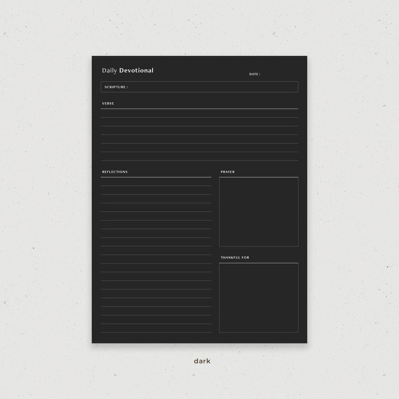 May include: A black and white printable daily devotional planner with sections for scripture, verse, reflections, prayer, and thankful for. The text "Daily Devotional" is at the top of the page.