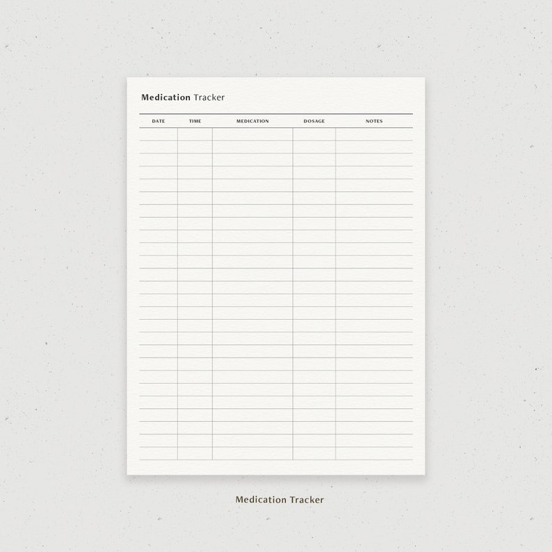 May include: A printable medication tracker with columns for date, time, medication, dosage, and notes.