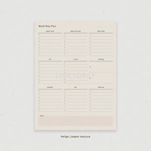May include: Beige printable work day planner with sections for urgent tasks, important tasks, other tasks, calls, emails, meetings, reminders, due dates, and follow-up. The planner also includes a notes section and a beige paper texture.