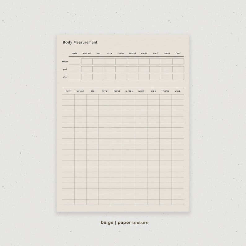 May include: A printable body measurement tracker with columns for date, weight, BMI, neck, chest, biceps, waist, hips, thigh, and calf. The tracker has two sections, one for "before" and one for "after".