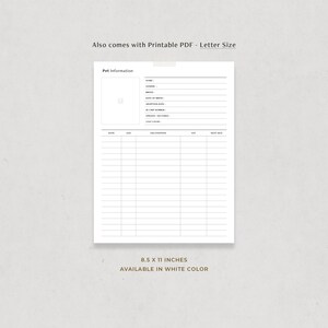 May include: Printable pet information tracker in letter size, 8.5 x 11 inches, with sections for name, breed, date of birth, adoption date, microchip number, spayed/neutered, coat color, vaccination dates, vet, and next due date.