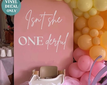 Isnt She Onederful Birthday Backdrop Decal Arch Vinyl Decal for Onederful Birthday Party Girl DIY Birthday Decal For Balloon Arch Sign