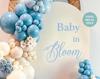 Baby In Bloom Decal for Balloon Arch Sign Flower Baby Shower Backdrop Decal It's A Boy Baby Shower Party Decal Spring Pregnancy Wall Decal