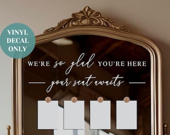 Elegant Seating Chart Header Decal, You Seat Awaits Mirror Sign, Welcome Wedding Decal For Seating Mirror, So Glad You're Here Vinyl Decal