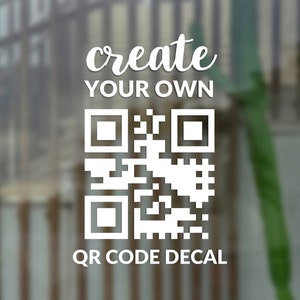 Custom QR Code Window Decal, Scannable Business Decal, Design Your Own QR Code Sticker, Business Logo Decal, Website Decal, Small Business