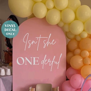 Isnt She Onederful Birthday Backdrop Decal Arch Vinyl Decal for Onederful Birthday Party Girl DIY Birthday Decal For Balloon Arch Sign