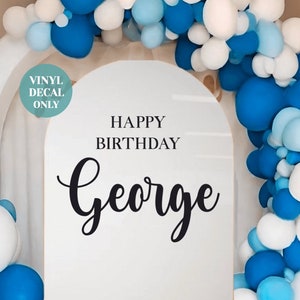 Custom Happy Birthday Party Vinyl for DIY Balloon Arch Sign Personalised Birthday Name Decal Boys Birthday Arch Sign Custom Vinyl Lettering