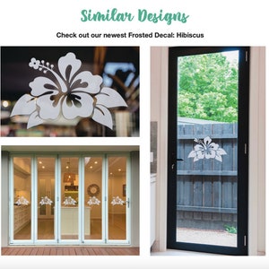 May include: Three images showing different ways to use a frosted hibiscus decal on glass doors. The first image shows a close-up of the decal, the second shows the decal on a single glass door, and the third shows the decal on a set of French doors.