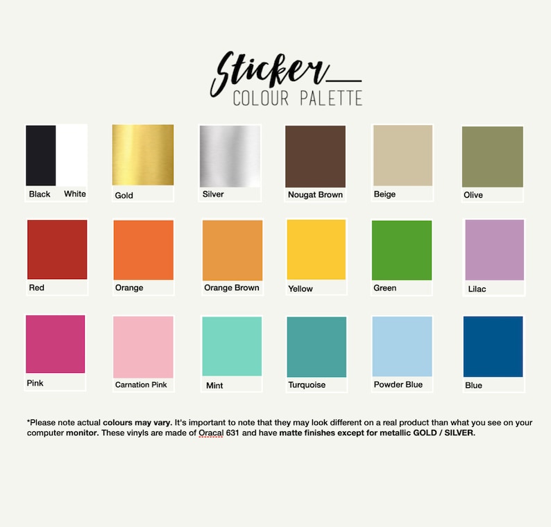 K&ouml;nnte beinhalten: Eine Farbpalette mit 18 verschiedenen Farben f&uuml;r Aufkleber. Die Farben sind in drei Reihen mit jeweils sechs Farben angeordnet. Die Farben umfassen Schwarz, Wei&szlig;, Gold, Silber, Nougatbraun, Beige, Oliv, Rot, Orange, Orangebraun, Gelb, Gr&uuml;n, Lila, Rosa, Karneolrosa, Minze, T&uuml;rkis, Puderblau und Blau. Der Text "Sticker Colour Palette" befindet sich oben auf der Farbpalette. Der Text "*Bitte beachten Sie, dass die tats&auml;chlichen Farben abweichen k&ouml;nnen. Es ist wichtig zu beachten, dass sie auf einem echten Produkt anders aussehen k&ouml;nnen als auf Ihrem Computermonitor. Diese Vinylfolien bestehen aus Oracal 631 und haben matte Oberfl&auml;chen, au&szlig;er bei Metallic GOLD / SILVER." befindet sich unten auf der Farbpalette.