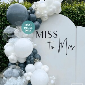 Miss to Mrs Vinyl Bridal Shower Balloon Arch Decal Future Mrs Decal for ...