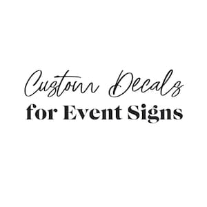 Personalised Decal for Event Sign, Wedding Welcome Sign Decal, DIY Custom Event Decal for Mirror or Acrylic, Birthday Party Backdrop Sticker Bild 1