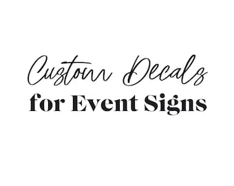 Personalised Decal for Event Sign, Wedding Welcome Sign Decal, DIY Custom Event Decal for Mirror or Acrylic, Birthday Party Backdrop Sticker