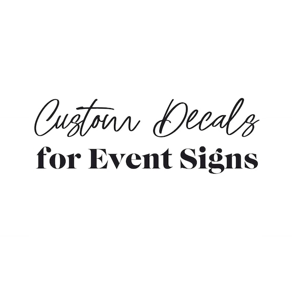 Personalised Decal for Event Sign, Wedding Welcome Sign Decal, DIY Custom Event Decal for Mirror or Acrylic, Birthday Party Backdrop Sticker