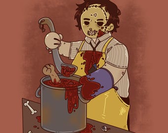 Leatherface - Bubba's Stew Print