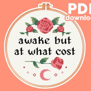 Awake But At What Cost - Subversive, Funny, Sarcastic Cross Stitch Pattern - Digital PDF