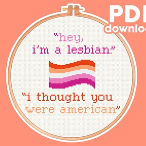 I Thought You Were American, Lesbian Pride, LGBT - Iconic Vine, Meme - Funny, Modern, Subversive Cross Stitch Pattern - Digital PDF