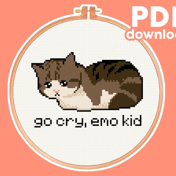 Go Cry, Emo Kid - Cat Meme - Funny, Modern, Subversive Cross Stitch Pattern - Digital PDF