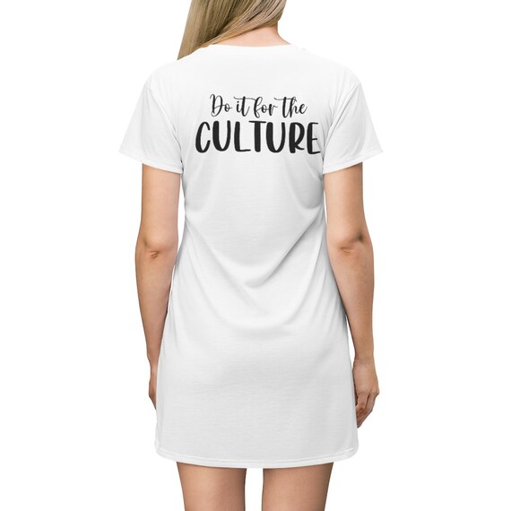 For the Culture T-shirt Dress T-shirt 
