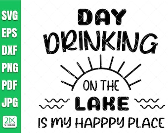 Day drinking on the lake svg, Summer svg, Vacation svg, Camping drinking SVG files for Cricut Digital File instant Download.