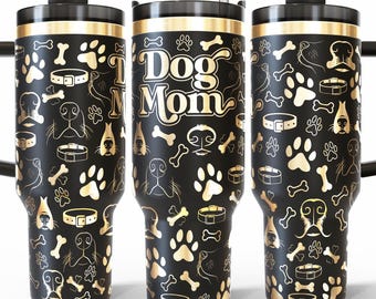 Dog Mom 40oz Tumbler Wrap Laser Dog lover Engraved SVG and PNG Files.