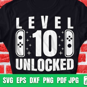 Level 10 Unlocked Geburtstag svg | 10. Geburtstag Gamer svg | 10th Birthday Boy 10 Jahre alt | Lustige Kinder-Gamer-Svg-Digitale Datei für Cricut.