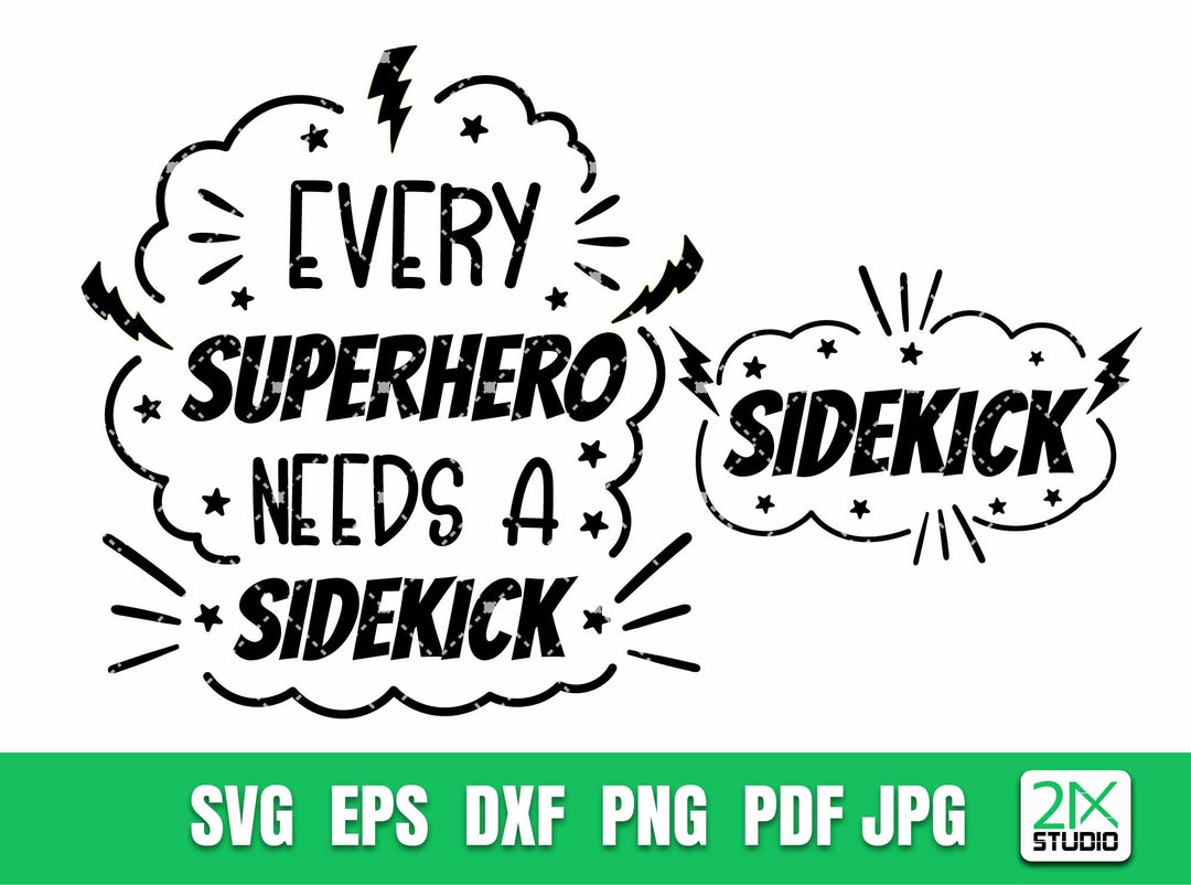 Every Superhero Needs a Sidekick and Sidekick Svg Superhero Sidekick Svg Dad and Son Shirt Design Svg Files for Cricut Digital File. - Etsy