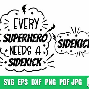 Every Superhero Needs a sidekick and Sidekick Svg | Superhero Sidekick svg | Dad and son shirt design | Svg Files For Cricut Digital File.