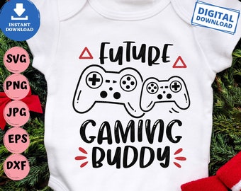 Future Gaming Buddy Svg, New Baby for Funny Gamer Dad Svg, Boy Video Games Svg, Video Game Buddy Svg, Gamer Baby Bodysuit Svg