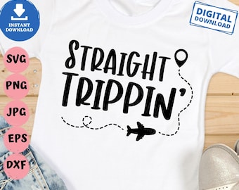 Straight Trippin Svg, Travel Shirt Svg, Vacation Svg, World Travel Svg, Straight Trippin with Airplane Svg