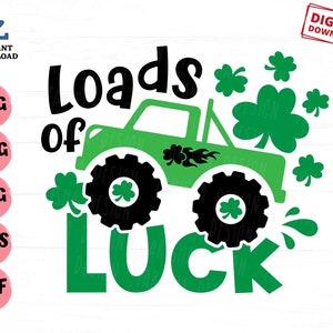 Loads of Luck Svg, Shamrock Monster Truck Svg, St Patrick&#39;s Day Monster Truck Svg, Boy St Patrick Svg, Monster Truck with Clover Leaves Svg