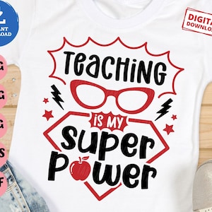 Teaching Is My Superpower Svg, Back to School Svg, Teacher Saying Svg, Appreciation Design Svg, Teacher Shirt Svg, Teaching Superpower Svg