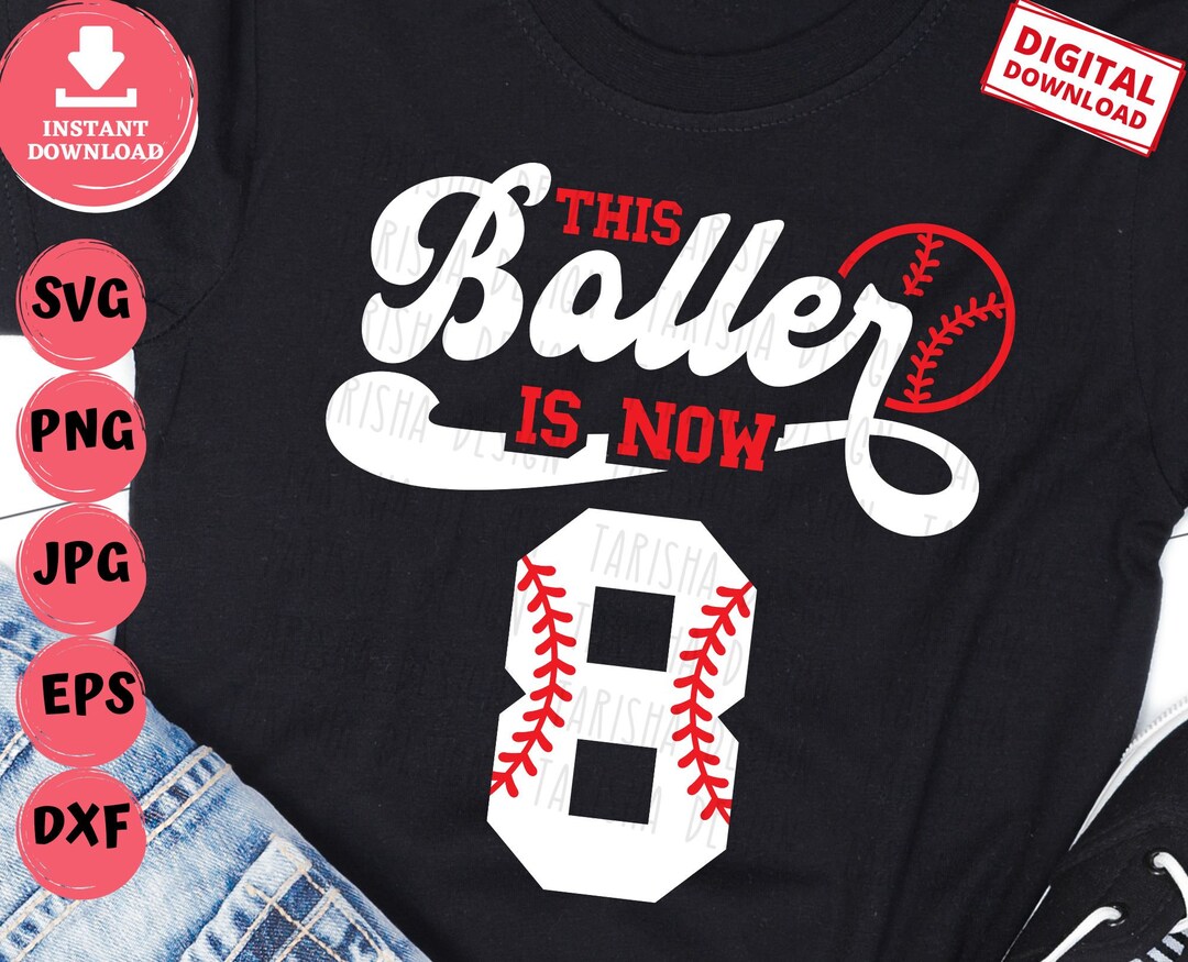 This Baller is Now 8 Baseball Svg, This Baller is Now 8 Svg, Baseball