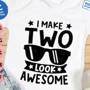 I Make Two Look Awesome Svg, Second Birthday Svg, Boy&#39;s 2nd Birthday with Sunglasses Svg, Two Years Birthday Svg, Cool Birthday Boy Svg