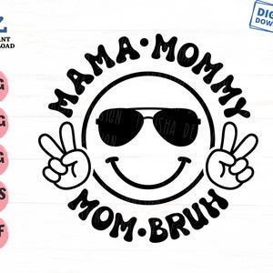 Mama Mommy Mom Bruh Groovy Svg, Mothers Day Svg, Retro Mama Svg, Mother&#39;s Day Gift Svg, Funny Groovy Mom Life Svg