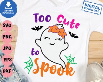 Too Cute to Spook Svg, Girl Ghost with Bow Svg, Baby Girl Ghost Svg, Little Girl Costume Svg, Cute Halloween Svg, Little Girl Halloween Svg