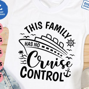 This Family Has No Cruise Control Svg, Family Cruise Matching Shirt Svg ...