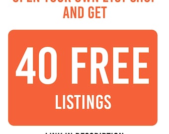 Etsy Free 40 Listing, Get Free 40, Open Your Etsy Shop and Get 40 Free Listings Credit, Free sell on Etsy, New Etsy Seller, Free Listing