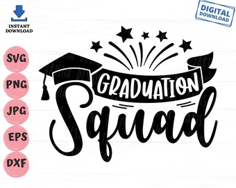 Graduation Squad Svg, Graduation Cap Svg, End of School Svg, Graduation Squad Shirt Svg