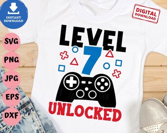 Level 7 unlocked Svg, 7th Birthday Video Games Svg, Seven Years Birthday Svg, Video Games Birthday Svg, Gamer Birthday Shirt Svg