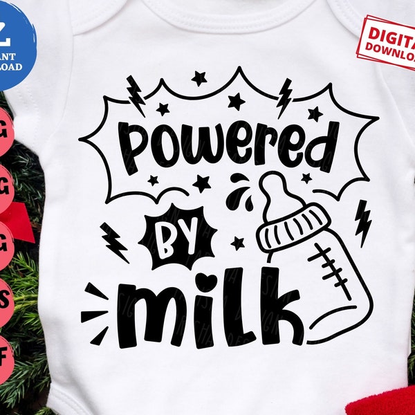 Powered By Milk Svg, Funny Baby boy Shirt Svg, Funny Milk Baby Onesie Svg, Newborn Quote Svg, Baby Shower Gift Idea Svg