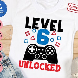 Level 6 unlocked Svg, 6th Birthday Video Games Svg, Six Years Birthday Svg, Video Games Birthday Svg, Gamer Birthday Shirt Svg