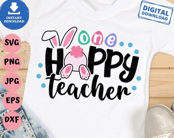 One Hoppy Teacher Svg, Easter Teacher Svg, Easter Egg Teacher Svg, Teacher Easter Shirt Svg, Cute Easter Teacher Svg