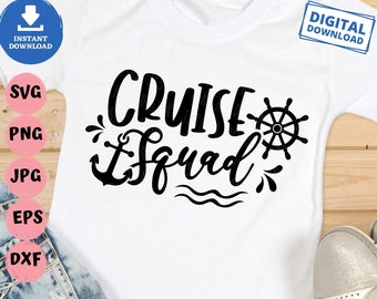 Cruise Squad Svg, Family Cruise Shirt Svg, Summer Time Svg, Cruise Sayings Svg, Cruise Summer Svg, Ship Svg, Boat Svg