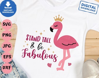 Párate alto y sé fabuloso svg, flamingo camisa svg, mujeres funny flamingo svg, lindo flamingo svg, flamingo citas svg, camisa funny girl svg